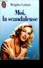 Moi, la scandaleuse.. Lahaie Brigitte