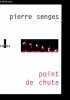 Point de chute - Catalogue titres déjà parus mars 1997 - décembre 2001.. Senges Pierre