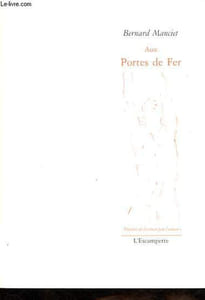 Aux portes de fer.