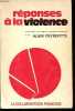 Réponses à la violence.. Peyrefitte Alain, collectif