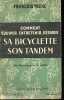 Comment équiper, entretenir, réparer sa bicyclette, son tandem - Collection Baudry de Saunier.. Toché François