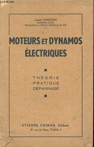 Moteurs et dynamos électriques - Théorie - Pratique - Dépannage.