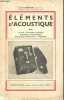 Eléments d'acoustique - Le son - Acoustique physique, physiologique, architecturale - Ultra-sons.. Chrétien Lucien