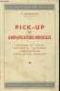 Pick-up et amplification musicale - Technique du pick-up, pratique et adaptation, amplificateurs, installations musicales - Collection Les cahiers de ...