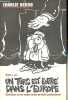 Charlie Hebdo supplément n°673: Un truc est entré dans l'Europe - Révélations sur les enjeux cachés du traité constitutionnel.. Biard & Luz