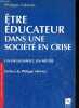 Etre éducateur dans une société en crise - Un engagement, un métier - Collection Actions sociales / Société.. Gaberan Philippe