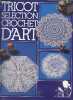 Tricot sélection Crochet d'art n°45 - Napperon les écus - fougères - papillons - bel hélianthe - soleil d'Orient - Centre de table bleuets - ...