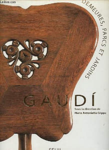 Gaudi - Demeures, parcs et jardins.
