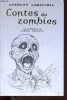 Contes de zombies - Et autres histoires de morts-vivants - Edition Deluxe - Dédicacé par l'auteur.. Lamacchia Anthony