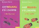 Antimanuel d'économie, Tome 1: Les fourmis + Tome 2: Les cigales (2 volumes).. Maris Bernard