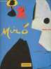 Joan Miro - 1893-1983 - L'homme et son oeuvre.. Erben Walter