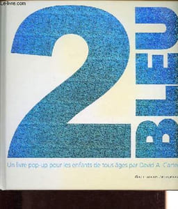 2 Bleu - Un livre pop-up pour les enfants de tous âges.