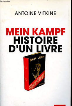 Mein Kampf - Histoire d'un livre - Collection Enquête.. Vitkine Antoine