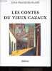 Les contes du vieux Cazaux.. Bladé Jean-François