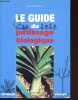 Le guide du jardinage biologique - Potager - Verger.. Thorez Jean-Paul