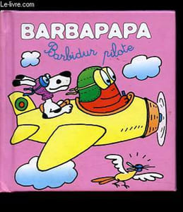 Barbidur pilote - Collection Barbapapa.