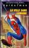 La ville sans lumière - Collection Les super héros Marvel n°507 - Spiderman.. Grubb Jeff