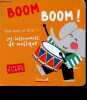 Boom Boom ! C'est quoi ce bruit ? - Les instruments de musique.. Idées Book