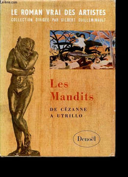 Les maudits - De Cézanne à Utrillo - Collection Le roman vrai des artistes.. Guilleminault Gilbert