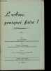 L'Ame, pourquoi faire ? Tome I.. Bissières René, Vacherot Jacques, Rostand Jean
