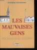 Les mauvaises gens - Une histoire de militants.. Davodeau Etienne