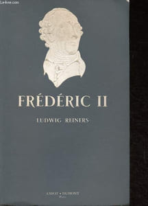 Frédéric II - Collection Présence de l'Histoire.