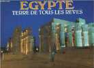 Egypte - Terre de tous les rêves.. Goren Avner