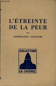 L'étreinte de la peur - Collection La cagoule n°15.. Sanciaume Joseph-Louis