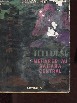 Tefedest - Méharée au Sahara Central - Collection Les clefs de l'aventure n°3 - Dédicacé par les auteurs.. Carl Louis et Petit Joseph