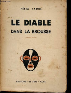 Le diable dans la brousse.