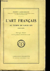 L'art français au temps de Louis XIV (1661-1690).
