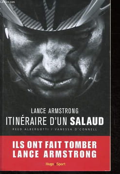 Lance Armstrong - Itinéraire d'un salaud.. Albergotti Reed, O'Connell Vanessa