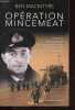 Opération Mincemeat - L'histoire d'espionnage qui changea le cours de la Seconde Guerre mondiale.. Macintyre Ben