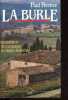 La burle - Un médecin de campagne en Haute-Ardèche.. Perrève Paul