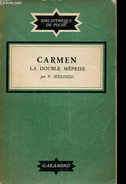 Carmen: La double méprise - Federigo - Mateo Falcone - La chambre bleue - Collection Bibliothèque de poche Garamond n°3.. Mérimée Prosper