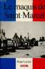Le maquis de Saint-Marcel.. Leroux Roger