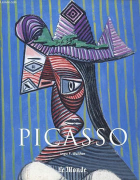 Pablo Picasso - 1881-1973 - Le génie du siècle.. Walther Ingo F.