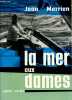 La mer aux dames.. Merrien Jean