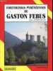 forteresses pyrénéennes de Gaston Febus - Collection Terres du Sud n°23.. Tucoo-Chala Pierre