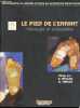 Le pied de l'enfant - Chirurgie et orthopédie - Collection Monographie du groupe d'étude en orthopédie pédiatrique.. Moulies D., Tanguy A.
