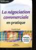 La n&eacute;gociation commerciale en pratique - Collection Les livres outils.. David Patrick