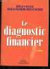 Le diagnostic financier.. Meunier-Rocher Béatrice