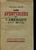 Les aventuriers de l'Amérique du Sud.. Magre Maurice