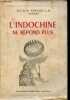 L'Indochine ne r&eacute;pond plus.. Ayrolles L.-H. dit Serres