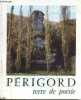 Périgord - Terre de poésie.. Roussot Alain, Fanlac Pierre