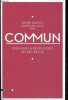 Commun - Essai sur la révolution au XXIe siècle.. Dardot Pierre, Laval Christian