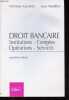 Droit bancaire - Institutions - Comptes - Opérations - Service.. Gavalda Christian, Stoufflet Jean