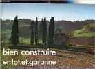 Bien construire en Lot-et-Garonne.. Collectif