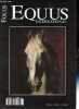 Equus International n°4 - Peintures équestres d'hier - Chevaux du silence - Sculptures équestres d'aujourd'hui - Les chevaux de la Martinique - ...