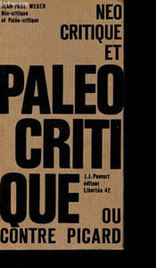 Néo-critique et paléo-critique ou Contre Picard - Collection Libertés n°42.